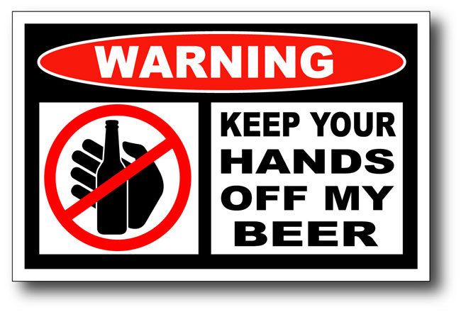 Hands Off My Beer Funny Sticker Decal Tool Box Warning  